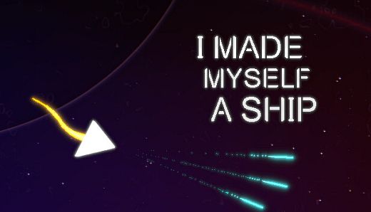 I Made Myself a Ship