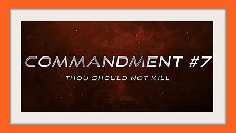 Commandment #7 - Thou Should Not Kill Game