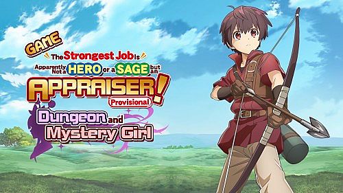 GAME The Strongest Job Is Apparently Not a Hero or a Sage, but an Appraiser (Provisional)!~Dungeon and Mystery Girl~