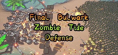 Final Bulwark: Zombie Tide Defense
