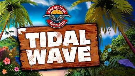 Gas Station Simulator - Tidal Wave DLC DLC