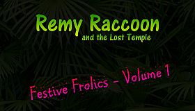 Remy Raccoon and the Lost Temple - Festive Frolics (Volume 1)