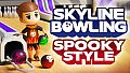 Skyline Bowling: Spooky Style