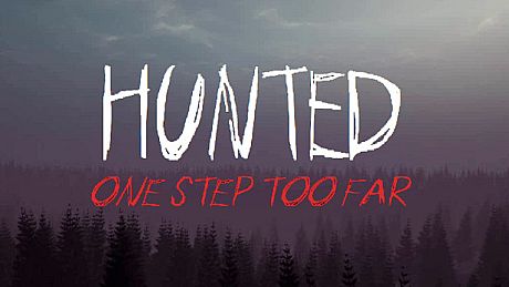 Hunted: One Step Too Far - Reborn Edition Remastered Game