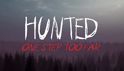 Hunted: One Step Too Far - Reborn Edition Remastered