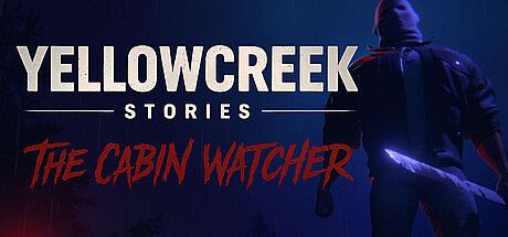 Yellowcreek Stories - The Cabin Watcher Game