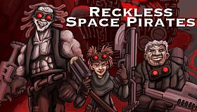 Reckless Space Pirates