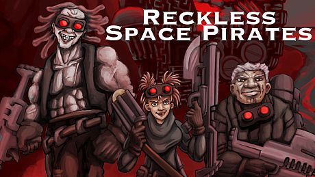 Reckless Space Pirates Game
