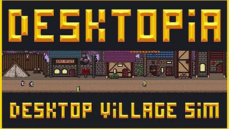 Desktopia: A Desktop Village Simulator Game