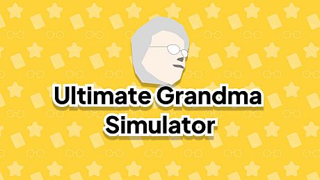 Ultimate Grandma Simulator