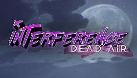 Interference: Dead Air