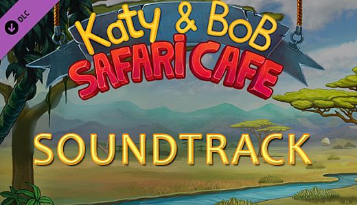 Katy and Bob: Safari Cafe Soundtrack