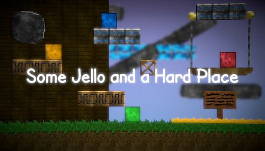 Some Jello and a Hard Place