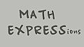 MATH EXPRESSions UNLIMITED