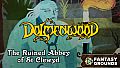 Fantasy Grounds - Dolmenwood - The Ruined Abbey of St. Clewyd