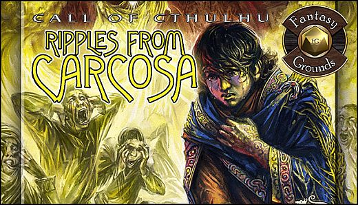 Fantasy Grounds - Ripples From Carcosa (CoC7E)