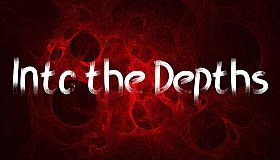 Into The Depths
