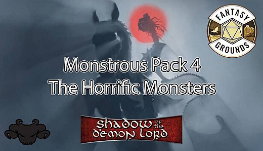Fantasy Grounds - Shadow of the Demon Lord Monstrous Pack 4 - The Horrific Monsters