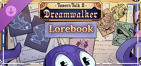 Tavern Talk 2: Dreamwalker - Lorebook