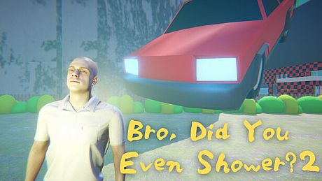 Bro, Did You Even Shower? 2 :The Ultimate Roast Game Game