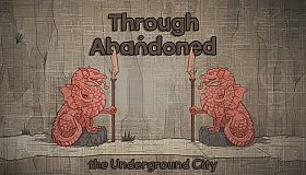 Through Abandoned: The Underground City