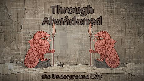 Through Abandoned: The Underground City
