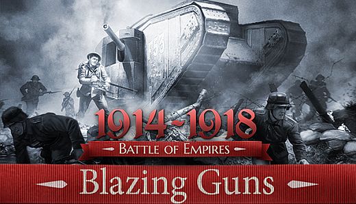 Battle of Empires : 1914-1918 - Blazing guns