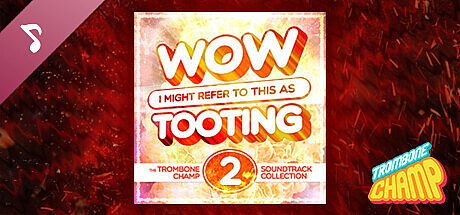 Wow I Might Refer To This As Tooting: The Trombone Champ Soundtrack Collection Vol. 2 DLC