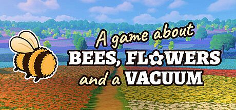 A Game About Bees, Flowers and Vacuum Game
