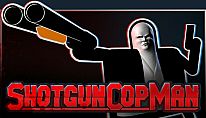 Buy Shotgun Cop Man PC