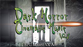 RPG Maker VX Ace - Dark Horror Cinematic Music Vol.1
