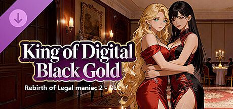 Rebirth of Legal maniac 2 - DLC King of Digital Black Gold DLC