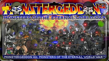 MONSTERGEDDON 42: Monsters of the Eternal World War Game