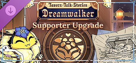 Tavern Talk Stories: Dreamwalker - Supporter Upgrade DLC