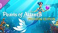 Pearls of Atlantis: Premium Edition
