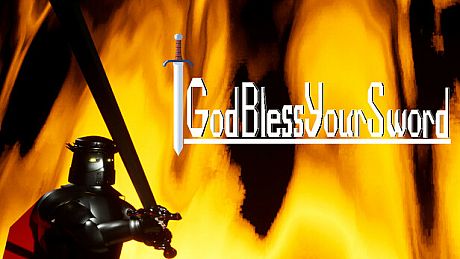 God Bless Your Sword Game