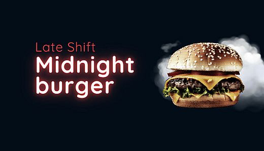 Late Shift - Midnight Burger