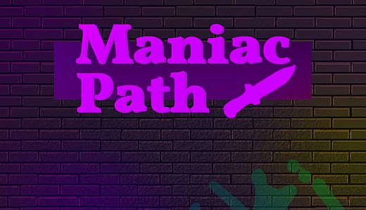 Maniac Path