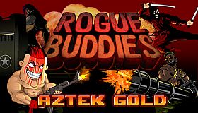 Rogue Buddies - Aztek Gold