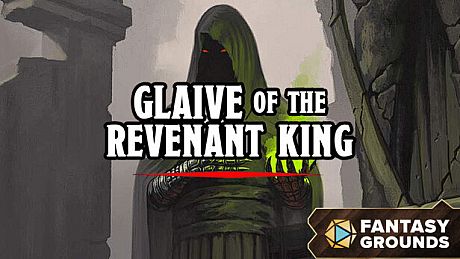 Fantasy Grounds - Glaive of the Revenant King DLC