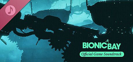 Bionic Bay: Official Game Soundtrack DLC