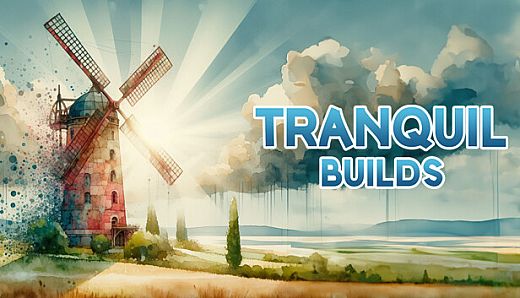 Tranquil Builds
