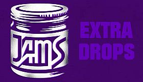 JAMs - Extra Drops