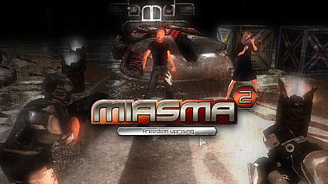 Miasma 2: Freedom Uprising Game