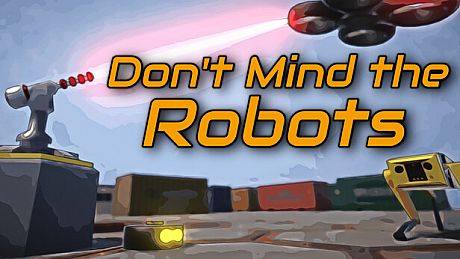 Don't Mind the Robots Game
