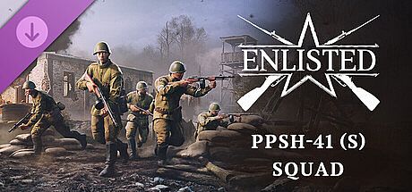 Enlisted - PPSh-41 (S) Squad DLC