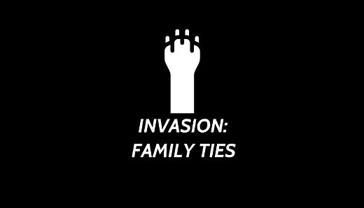 Invasion: Family Ties