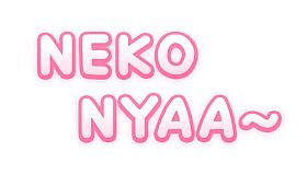 Neko Nyaa~