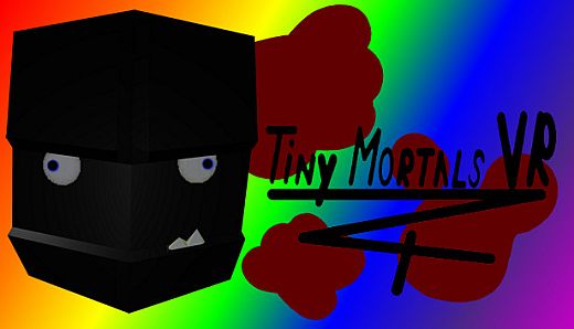Tiny Mortals VR