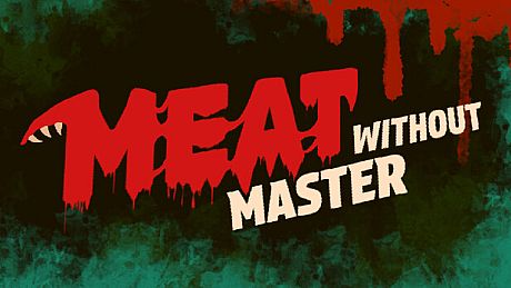 Meat Without Master Game